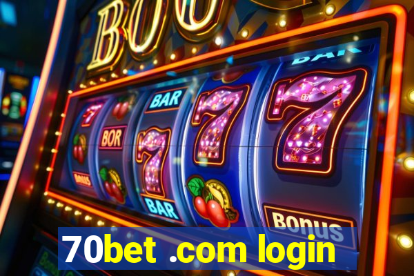 70bet .com login